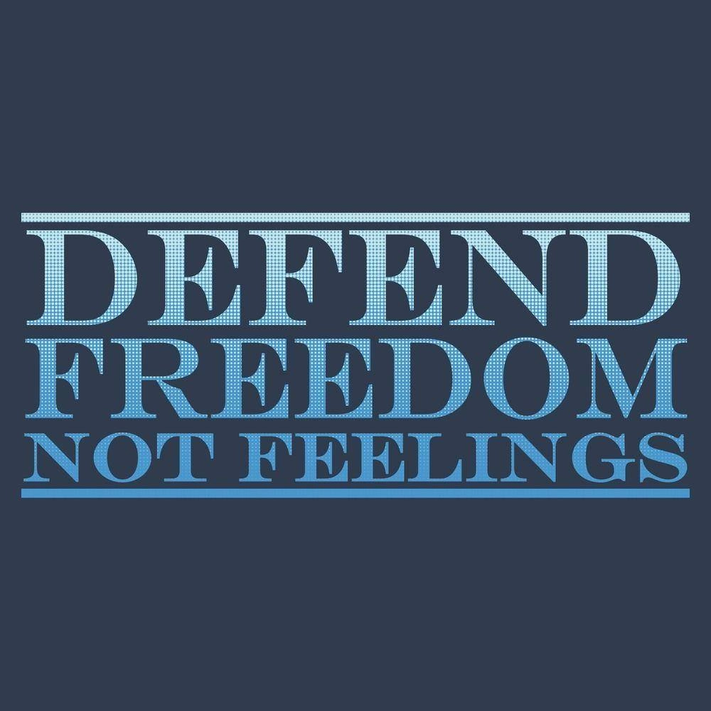 2023 March Club - Men's Defend Freedom, Not Feelings